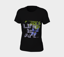 Life is Art ealanta Women's T-shirt